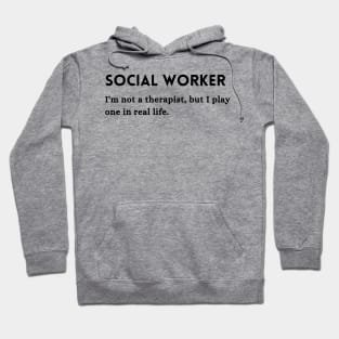 Social Worker Funny Occupation Quote Hoodie